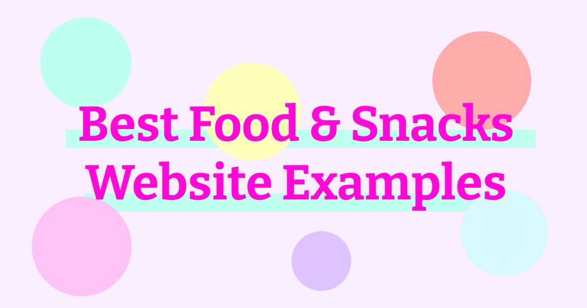 24 Best Food & Snacks site Examples (2023)